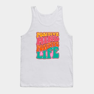 Positive mind positive life Tank Top